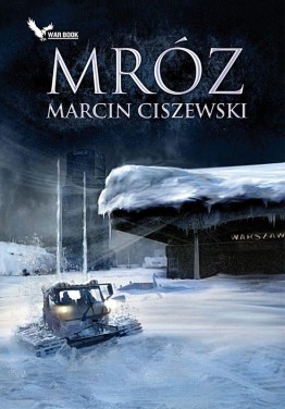"Mróz", czyli pierwsza część cyklu z Jakubem Tyszkiewiczem (Wydawnictwo Ender, 2010).
